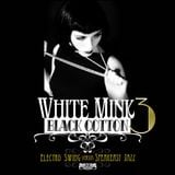 WHITE MINK : BLACK COTTON Volume 3 (promo megamix)