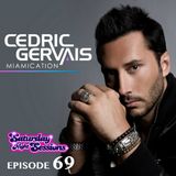 Cedric Gervais - Miamication July 2012 / Episode 69