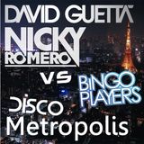 disco metropolis - david guetta ft niky romero vs bingo playervs chocolate puma ( DJ2niight edit)
