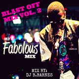 DJ B.BARNES | My FABOLOUS MIX BLAST OFF (VOL. 2)