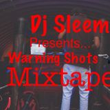 DJ Sleem - Warning Shots - Mixtape 2015