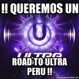 Set Road To Ultra Perú - (Paginas UMF Ultra Music Festival Perú y Noticias EDM Perú)