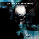Kryptic Minds and Leon Switch All Vinyl