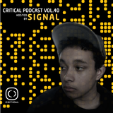 Critical Podcast Vol.40 - Signal