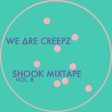 WE ΔRE CREEPZ - SHOOK_mixtape vol.8 ( one take )