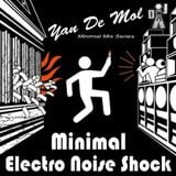 Yan De Mol Minimal Electro Noise Shock