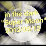 DJ CarLos Caca- The Mix 14 超級月亮(搶聽版)@ Carlos Birthday's Party "in the dark - Super Moon" 2012-05-12