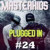 Masterkids - Plugged In (Podcast Ep. 24)