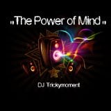 The Power of Mind - Trickymoment (12.6.2015)
