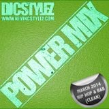 C Stylez - Power Mix (March 2014 Hip Hop & R&B) (Clean)
