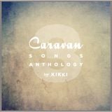 Caravan songs anthology.3 by kikki