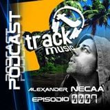TRACKMUSIC PODCAST # 07 - BY ALEXANDER NECAA