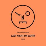 Sasha – Last Night On Earth - 009 (January 2016)