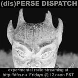 (dis)PERSE Dispatch Episode #45