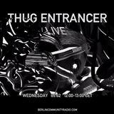 Thug Entrancer Live - BCR Special
