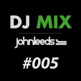 John Leeds Mix #005