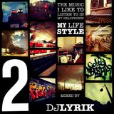 My LIFE STYLE 2 by DJ LYRIK