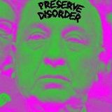To Preserve Disorder - Chicago Punk &New Wave: 1978-1984
