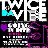 TWICE DA VIBE presents LUV GOING IN DEEP mixed by MARVIN "SWIFTFINGERS" G & RAY HURLEY - PROMO MIX