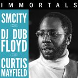 SmCity & DJ Dub Floyd – Immortals: Curtis Mayfield