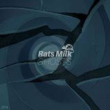 Rats Milk - Ghosts