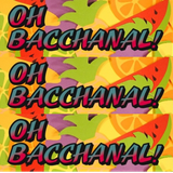 Oh Bacchanal! - Bust A Summertime Whine Mix