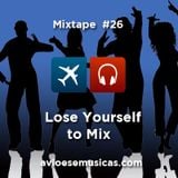 LOSE YOURSELF TO MIX