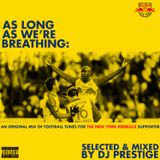 As Long As We're Breathing: An Original Mix of Football Tunes For The New York Red Bulls Supporter