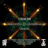 Udachi - BRB Going to Shambhala Promo Mix 2011