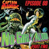 Episode 69 / No Girls Aloud Part Two