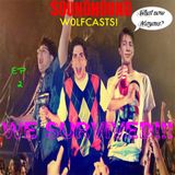 W0LFCAST! Episode 2: "We Survived!"