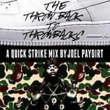 Joel Paydirt - The Throw Back To Throwbacks (2000-2007)