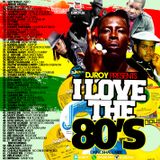 DJ ROY I LOVE THE 80'S DANCEHALL MIX VOL.1