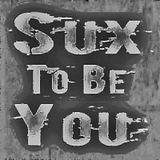 ChronoZone XX n°23 : Sux To Be You & ... (23/07/2012)