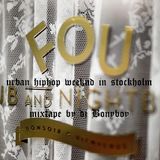 URBAN HIPHOP WEEKND IN STOCKHOLM FOU^ROSE CLUB MIXTAPE BY DJ BONYBOY