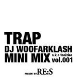 this_is_TRAP_woofarklash_minimix001
