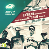 Rota 91 - 03/10/2015 - Edground (Brazilian Soul Crew) e DJ Patti Kane (Newark - NJ)