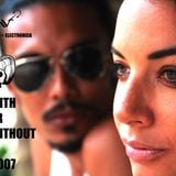 With or Without U - Podcast #007