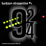 Hardcore Retrospective 1 (92-94)