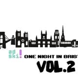 Adski - One Night In Bristol VOL.2