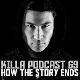 Killa Podcast V.69