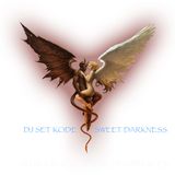 DJ Set Kode - Sweet Darkness #01