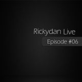 Rickydan Live - Episode #06