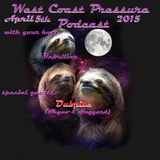 West Coast Pressue Podcast w/ Dubpile April 5th
