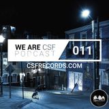 WE ARE CSF PODCAST - EPISODE 011