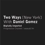 Daniel Gomez @ Two Ways Show 16th Anniversary Progressive Special