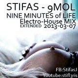Stifas - 9MOL(Nine Minutes of Life, Extended Electro-house mix, 2013-03-07)