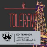 UV Funk 030: Tolerave Special with E-Hut & Einfach So