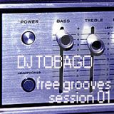 DJ TOBAGO - FREE GROOVES SESSION 01