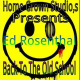 Ed Rosenthal Back To The Old School!